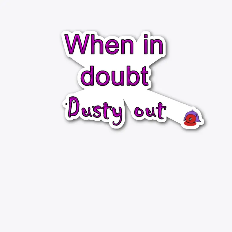 Dusty Out